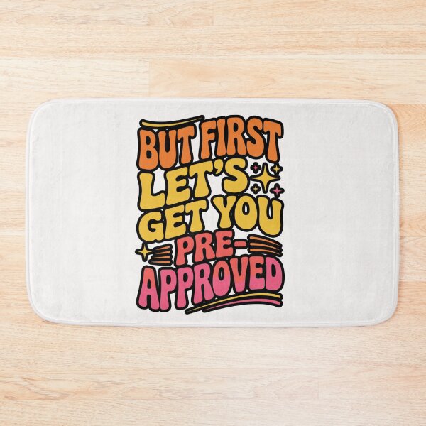 Item preview, But First Let’s Get You Pre-Approved - Funny Real Estate Agent Mortgage Broker designed and sold by Ali-printshop.