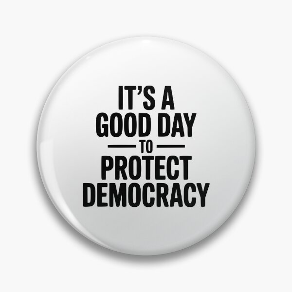 Item preview, It's a Good Day to Protect Democracy designed and sold by Frank Ring.
