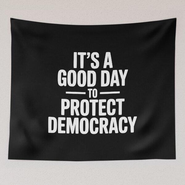 Item preview, It's a Good Day to Protect Democracy designed and sold by Frank Ring.