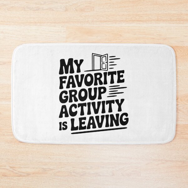 Item preview, My Favorite Group Activity is Leaving designed and sold by Frank Ring.
