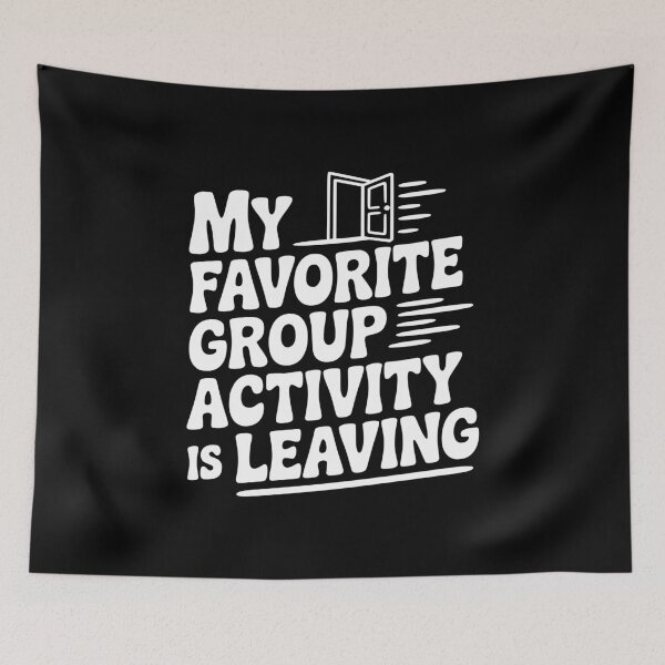 Item preview, My Favorite Group Activity is Leaving designed and sold by Frank Ring.