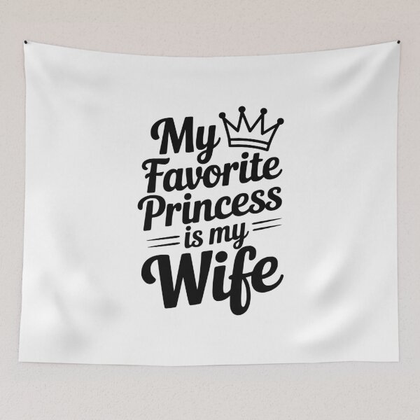 Item preview, My Favorite Princess is my Wife designed and sold by Frank Ring.