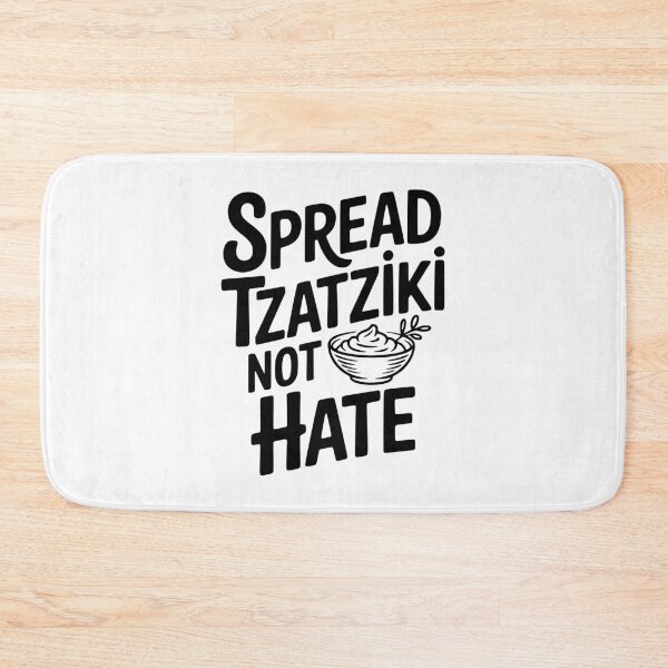 Item preview, Spread Tzatziki Not Hate designed and sold by Frank Ring.