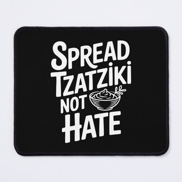 Item preview, Spread Tzatziki Not Hate designed and sold by Frank Ring.