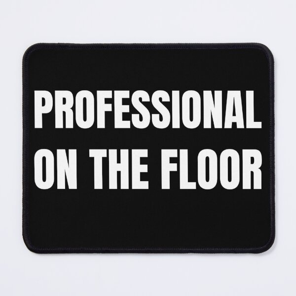 Item preview, Professional on the Floor (White) designed and sold by ShipCrewNation.