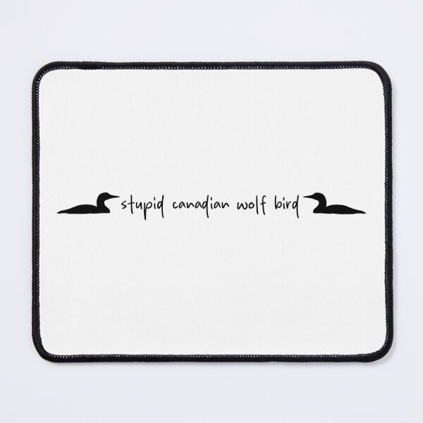 Item preview, Stupid Canadian wolf bird - Heated Rivalry quote, Ilya Rozanov, Shane Hollander, Hollanov, I'm coming to the cottage designed and sold by RosefinchArt.