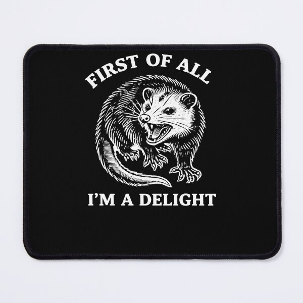 Item preview, First Of All I'm A Delight Funny Opossum designed and sold by krystalRomanart.