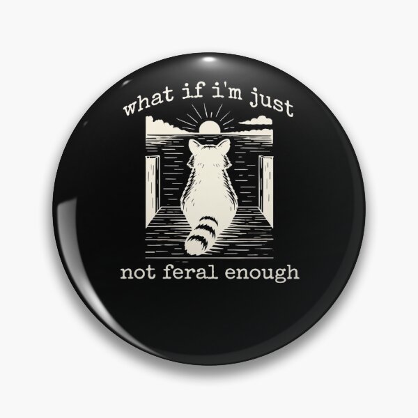 Item preview, What If I’m Just Not Feral Enough Retro Feral Raccoon designed and sold by krystalRomanart.