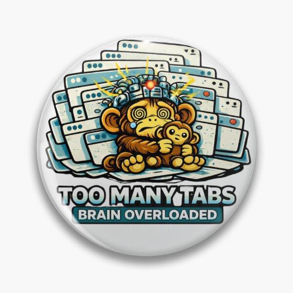 Item preview, Too Many Tabs Brain Overloaded Cute Monkey Tech Humor designed and sold by AgnesDream.