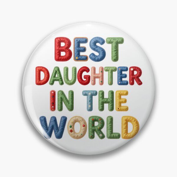 Item preview, BEST DAUGHTER IN THE WORLD - IN COLORFUL FAUX LETTERING designed and sold by AlexOBrienArt.