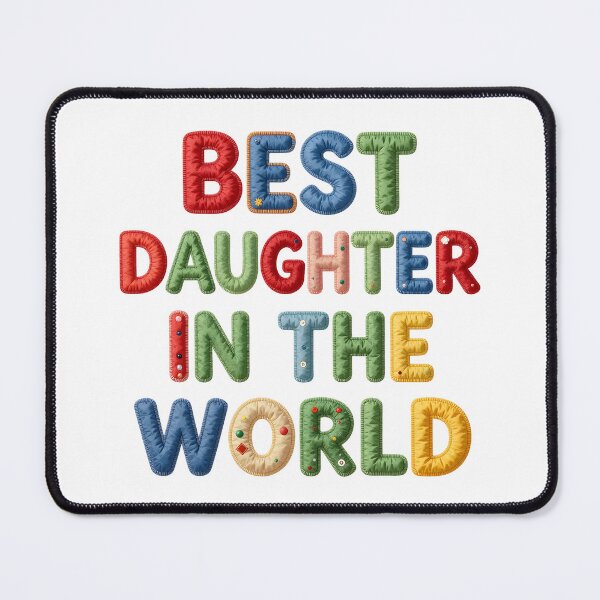Item preview, BEST DAUGHTER IN THE WORLD - IN COLORFUL FAUX LETTERING designed and sold by AlexOBrienArt.