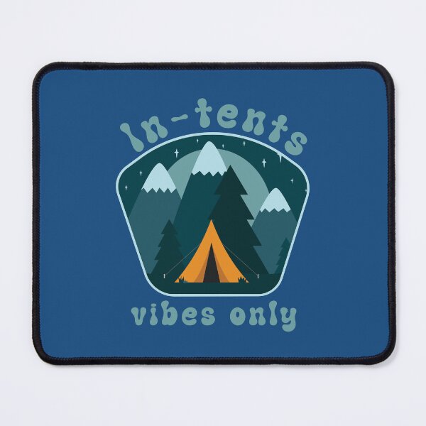 Item preview, In Tents vibes only designed and sold by soma5.