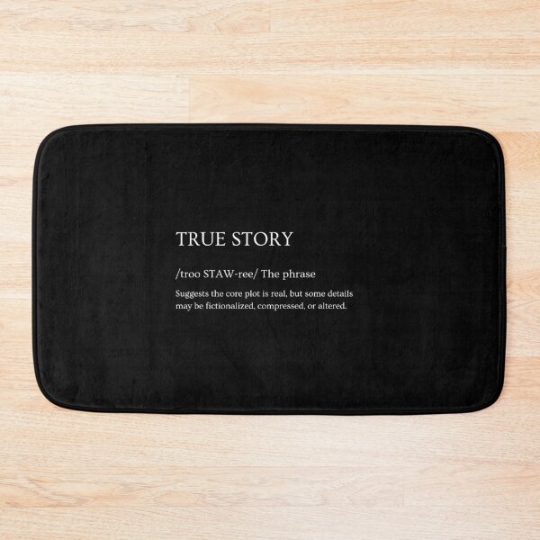 Item preview, The True Story." Or… mostly true. designed and sold by Weather gifts .