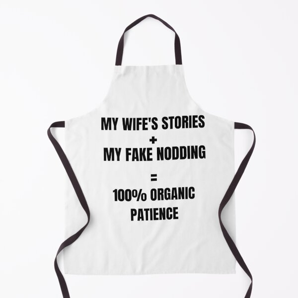 Item preview, Funny Husband Gag Gift - My Wife's Stories 100% Organic Patience Joke designed and sold by TheItaliandilemma.