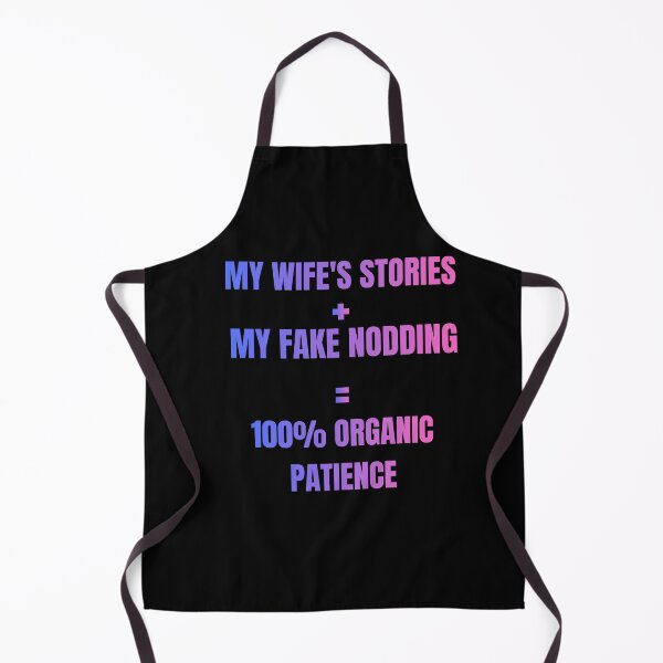 Item preview, Funny Husband Gag Gift - My Wife's Stories 100% Organic Patience Joke Black Version designed and sold by TheItaliandilemma.