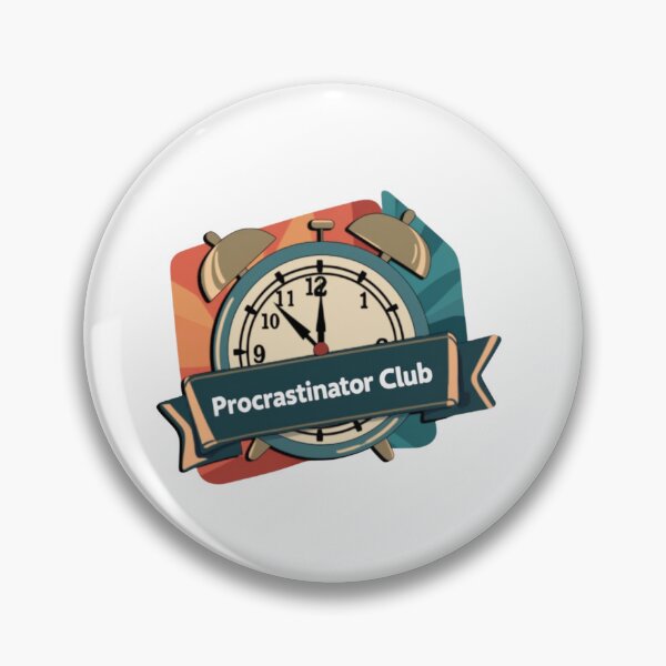 Item preview, Procrastinator club merit badge designed and sold by MendaciousMina.