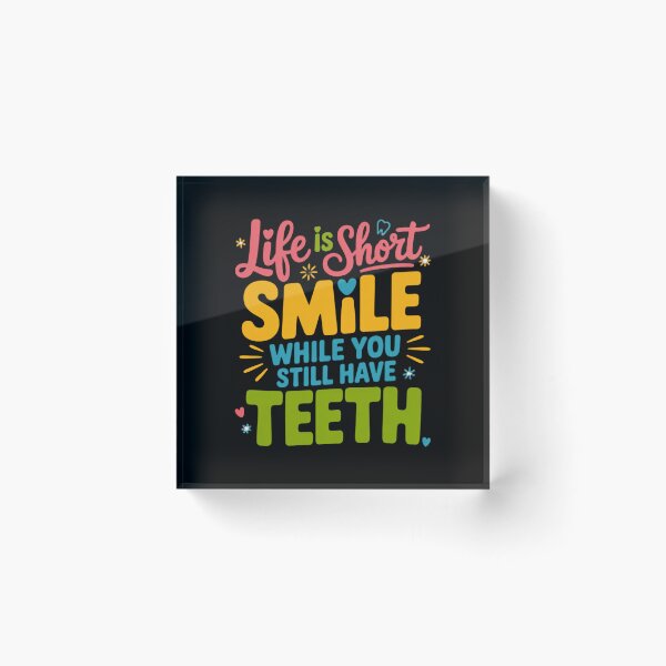 Item preview, Sarcastic Humor Funny Humor Life Is Short Smile While You Still Have Teeth designed and sold by fantasticdesign.