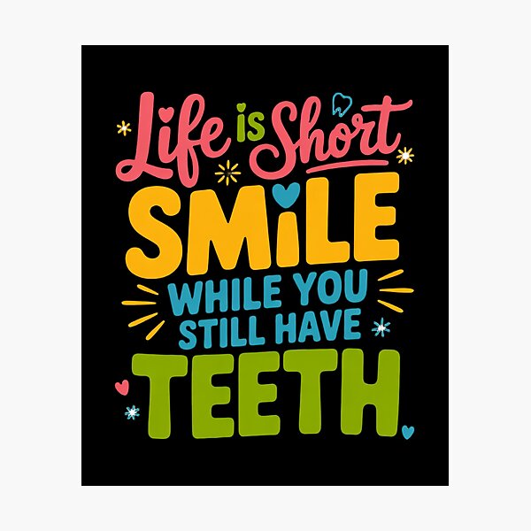Item preview, Sarcastic Humor Funny Humor Life Is Short Smile While You Still Have Teeth designed and sold by fantasticdesign.