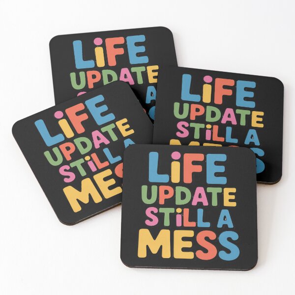 Item preview, Sarcastic Funny Humor Art Design Life Update Still A Mess designed and sold by fantasticdesign.