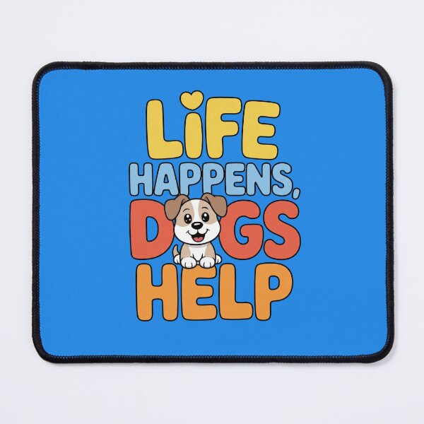 Item preview, Life Happens Dogs Help Cute Dog Lover Typography designed and sold by TreeDoPrints.
