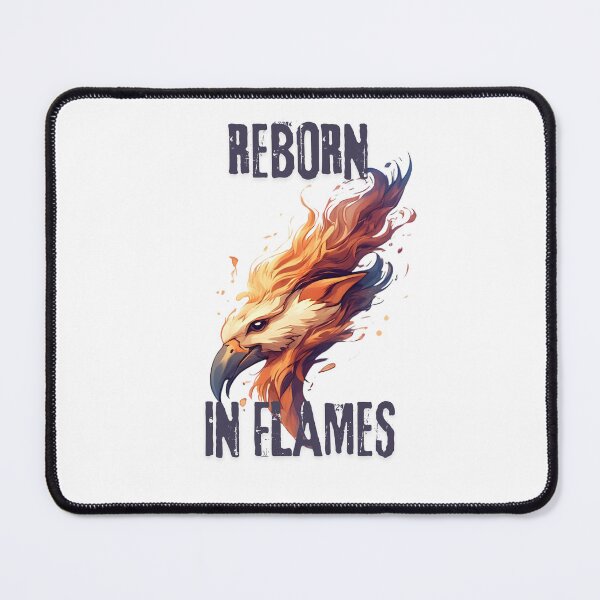 Item preview, REBORN IN FLAMES designed and sold by hawai3000.
