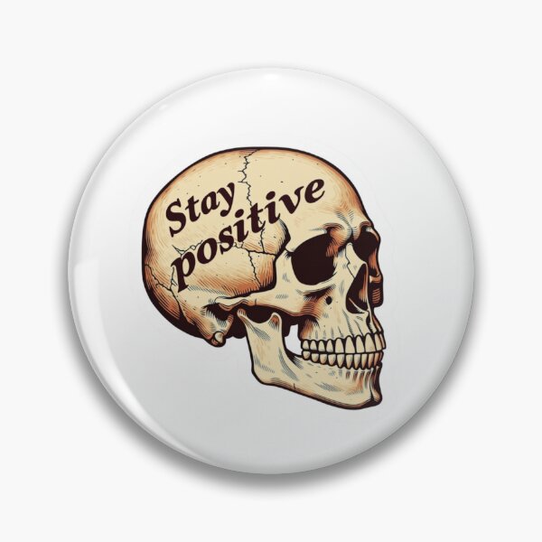 Item preview, Stay positive skull designed and sold by MendaciousMina.
