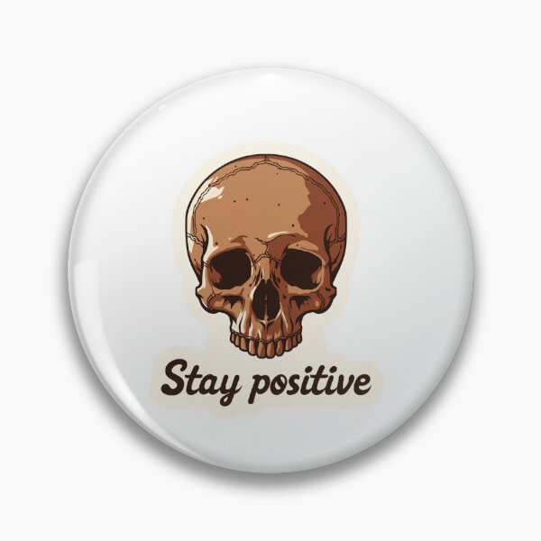 Item preview, Stay positive skull designed and sold by MendaciousMina.