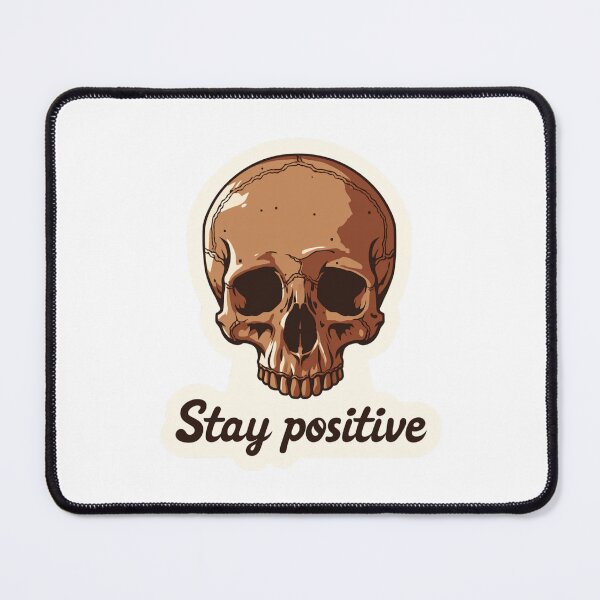 Item preview, Stay positive skull designed and sold by MendaciousMina.