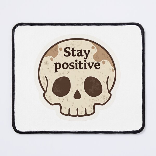 Item preview, Stay positive skull designed and sold by MendaciousMina.
