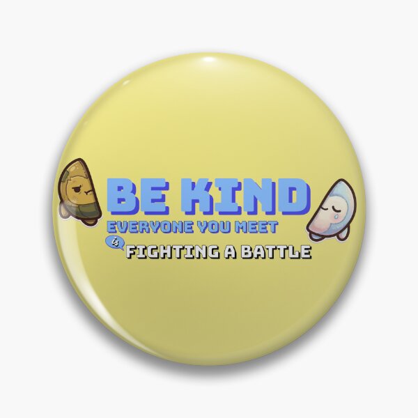 Item preview, Everyone you meet is fighting a battle- funny motivation quote  designed and sold by Lol&love.