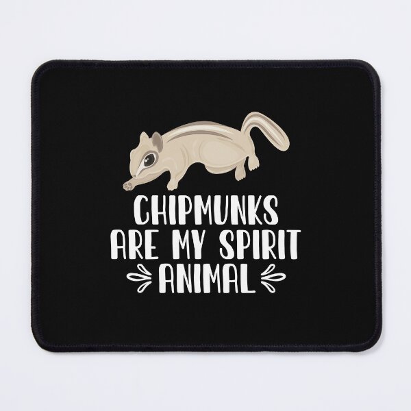 Item preview, Chipmunks Are My Spirit Animal designed and sold by GabbyKash.