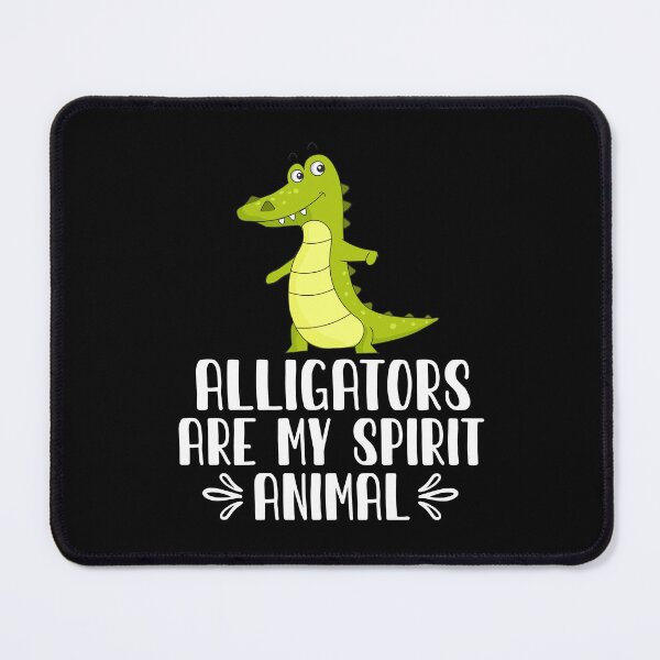 Item preview, Alligators Are My Spirit Animal designed and sold by GabbyKash.