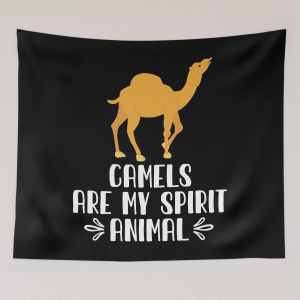 Item preview, Camels Are My Spirit Animal designed and sold by GabbyKash.