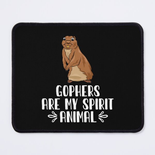 Item preview, Gophers Are My Spirit Animal designed and sold by GabbyKash.