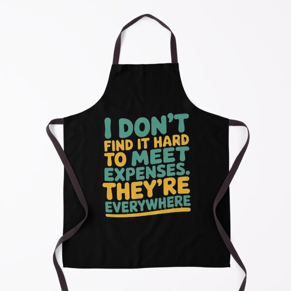 Item preview, Sarcastic Funny Humor I Don’t Find It Hard To Meet Expenses designed and sold by fantasticdesign.