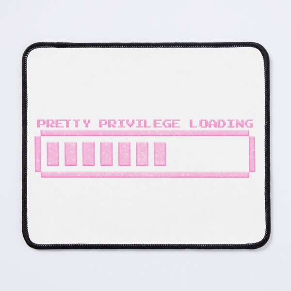 Item preview, Pretty Privilege Loading designed and sold by Jazbaby Media.