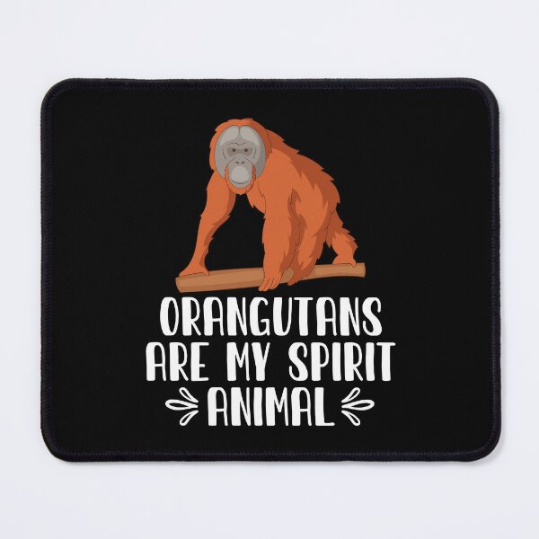 Item preview, Orangutans Are My Spirit Animal designed and sold by GabbyKash.