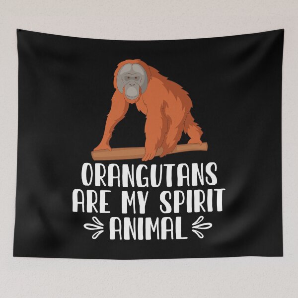 Item preview, Orangutans Are My Spirit Animal designed and sold by GabbyKash.