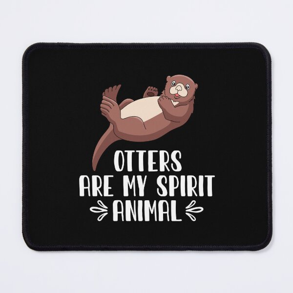 Item preview, Otters Are My Spirit Animal designed and sold by GabbyKash.