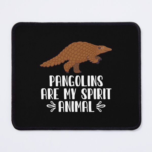Item preview, Pangolins Are My Spirit Animal designed and sold by GabbyKash.