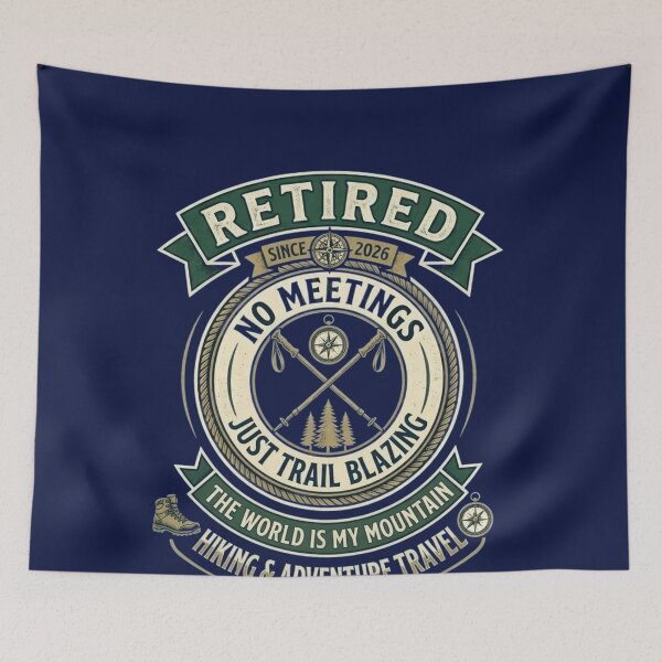 Item preview, Retired 2026 No Meetings Just Trail Blazing - Hiking & Adventure Travel Retirement Gift designed and sold by FarDesign.