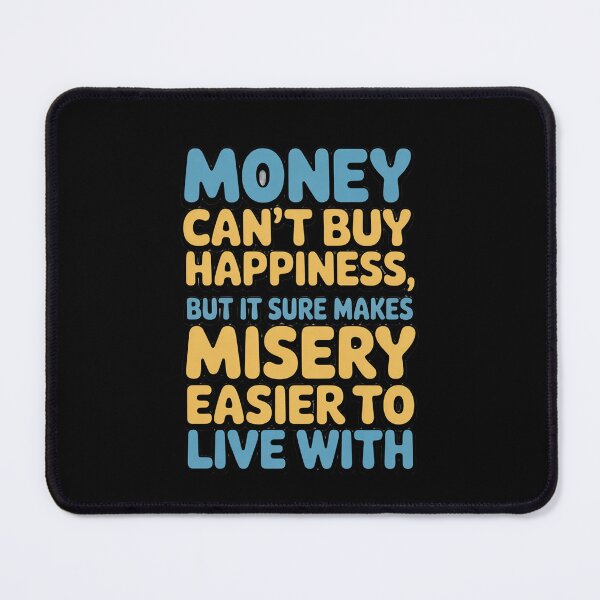 Item preview, Sarcastic Funny Humor Art Design Money Can’t Buy Happiness designed and sold by fantasticdesign.