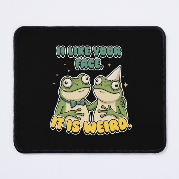 Item preview, Funny Weird Frogs Birthday Gift I Like Your Face It Is Weird designed and sold by LinaValearte.