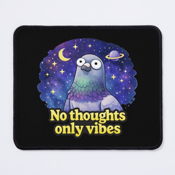 Item preview, No Thoughts Only Vibes Galaxy Pigeon Meme designed and sold by MonkiFlipp.