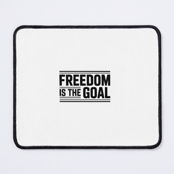Item preview, Freedom Is The Goal designed and sold by StackedIncome.