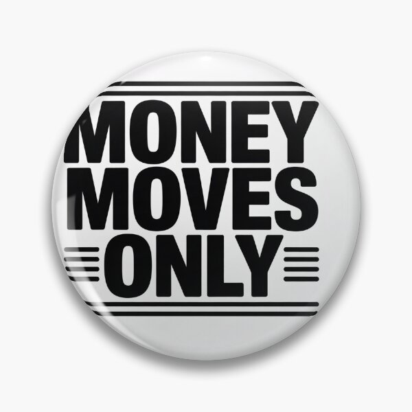 Item preview, Money Moves Only designed and sold by StackedIncome.