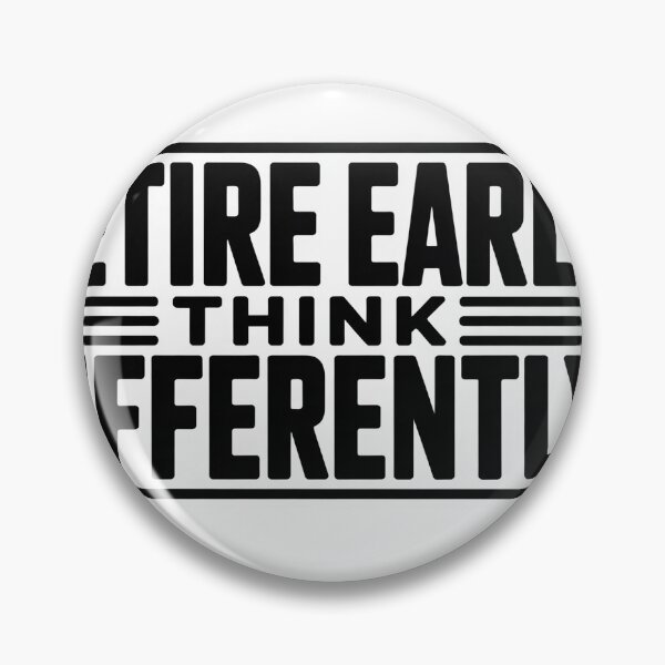 Item preview, Retire Early Think Differently designed and sold by StackedIncome.