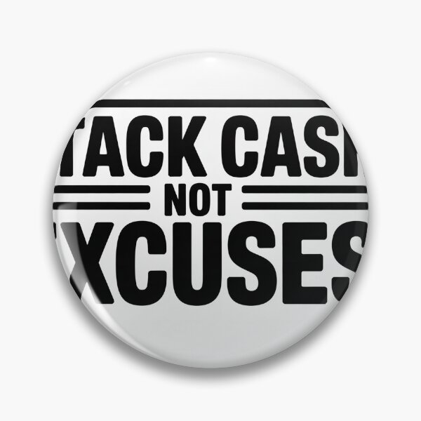 Item preview, Stack Cash Not Excuses designed and sold by StackedIncome.