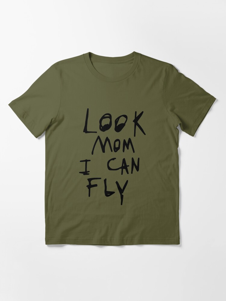 Look Mom I Can Fly T-shirt – Rebel Rooster Supply Co.