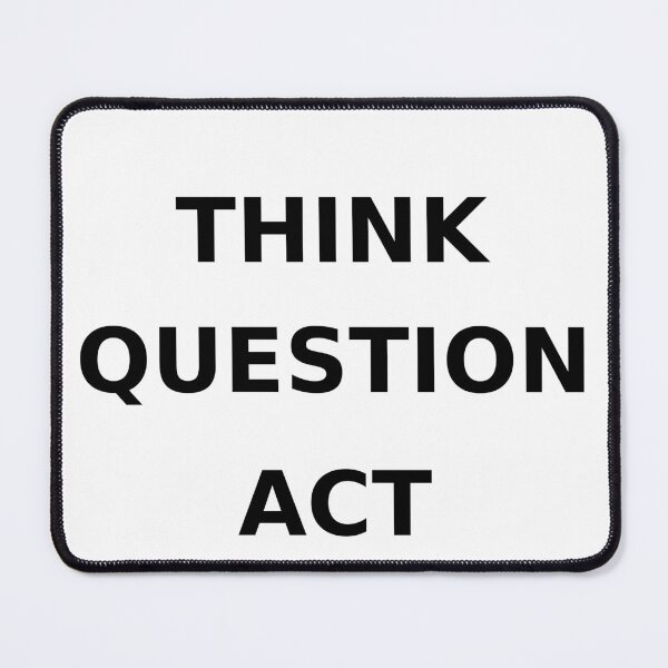 Item preview, Think Question Act Minimal Statement Design designed and sold by InkByBasmah.